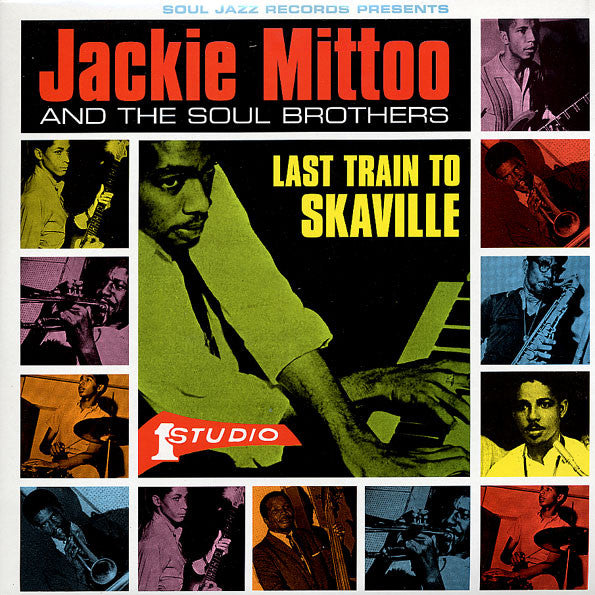 Jackie Mittoo And The Soul Brothers – Last Train To Skaville (Vinyle neuf/New LP)