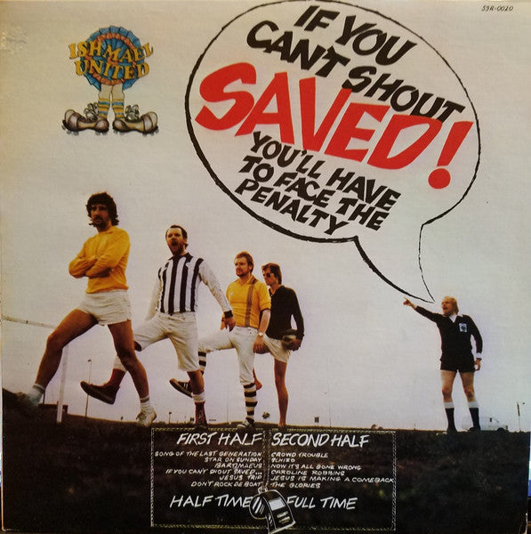 Ishmael United – If You Can't Shout Saved! You'll Have To Face The Penalty (Vinyle usagé / Used LP)