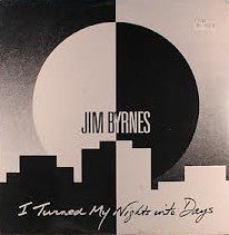 Jim Byrnes – I Turned My Nights Into Days (Vinyle usagé / Used LP)