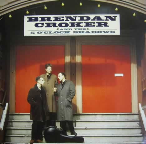 Brendan Croker And The 5 O'Clock Shadows – Brendan Croker And The 5 O'Clock Shadows (Scellé/ Sealed) (Vinyle usagé / Used LP)