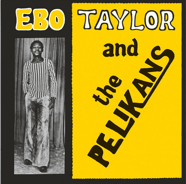 Ebo Taylor And The Pelikans* – Ebo Taylor And The Pelikans (Vinyle neuf/New LP)