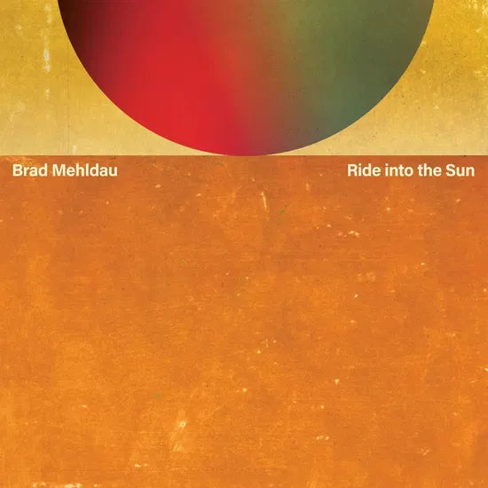 Brad Mehldau · Ride into the Sun (Vinyle neuf/New LP)