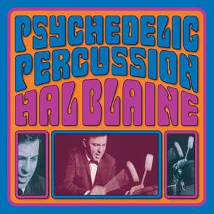 BLAINE, Hal  - Psychedelic Percussion (Vinyle neuf/New LP)