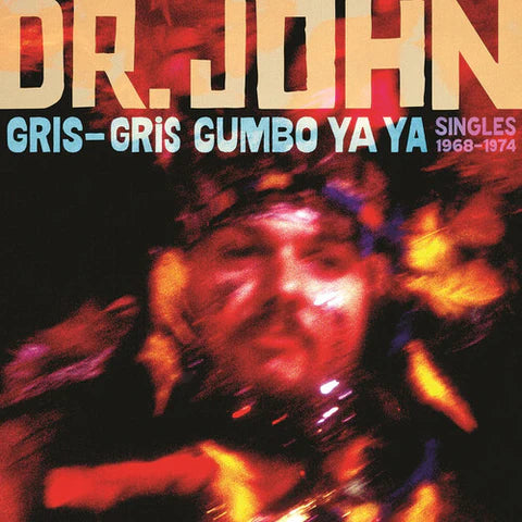 Dr. John - Gris-Gris Gumbo Ya Ya: Singles 1968-1974  (RSD2024) (Vinyle neuf/New LP)