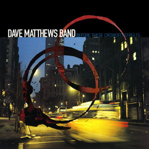 Dave Matthews Band – Before These Crowded Streets (Vinyle neuf/New LP)