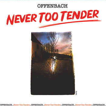 Offenbach - Never Too Tender (RSD2025) (Vinyle neuf/New LP)