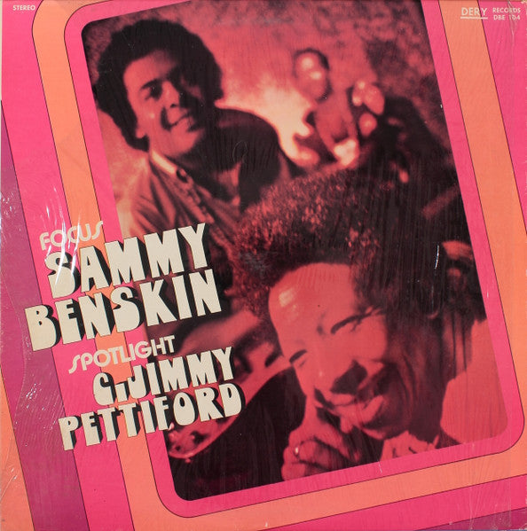Sammy Benskin, C. Jimmy Pettiford* – Focus Sammy Benskin, Spotlight C. Jimmy Pettiford (Vinyle usagé / Used LP)