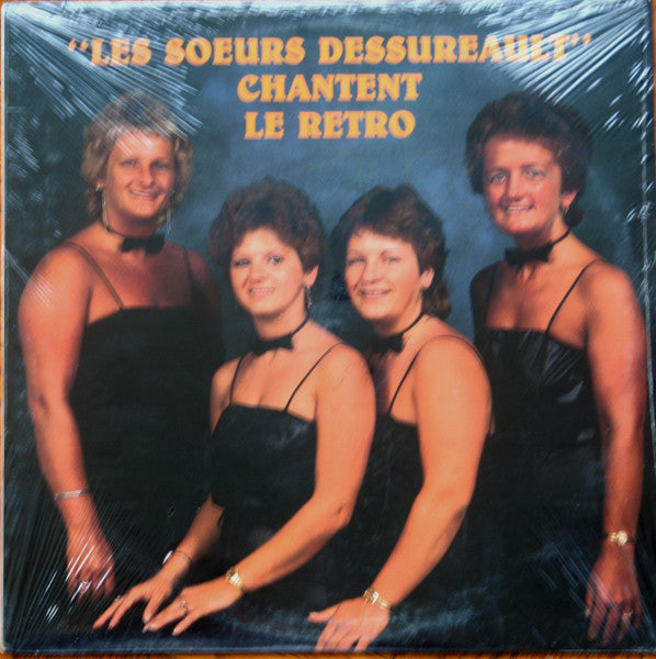 Les Soeurs Dessureault – Chantent Le Rétro (sealed) (Vinyle usagé / Used LP)