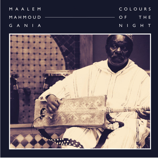 Maalem Mahmoud Gania* ‎– Colours Of The Night (Vinyle neuf/New LP)