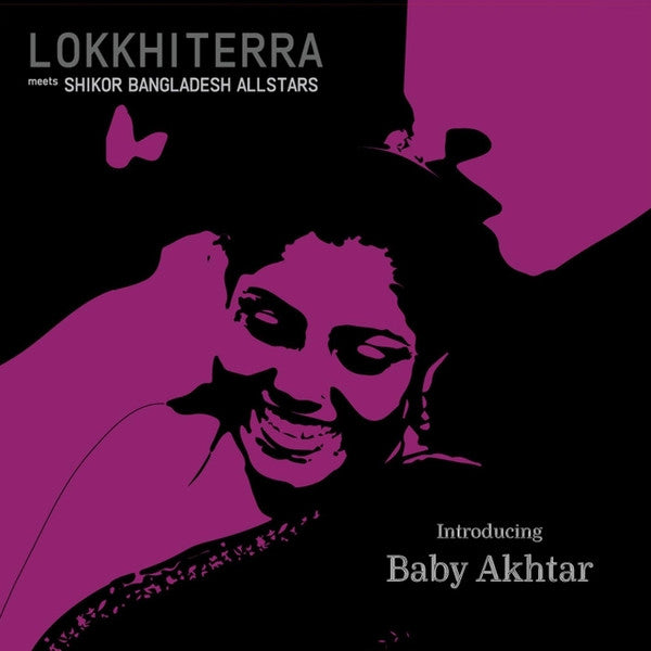 Lokkhi Terra Meets Shikor Bangladesh Allstars – Introducing Baby Akhtar (Vinyle neuf/New LP)