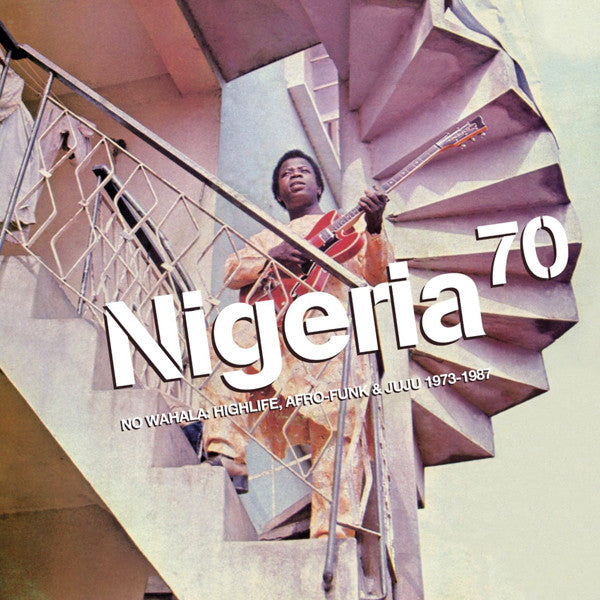 Various – Nigeria 70 (No Wahala: Highlife, Afro-Funk & Juju 1973-1987) (Vinyle neuf/New LP)