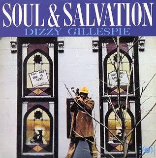 Dizzy Gillespie – Soul & Salvation (Vinyle neuf/New LP)
