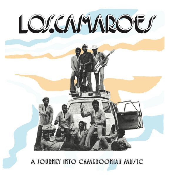 Los Camaroes – A Journey Into Cameroonian Music (Vinyle neuf/New LP )