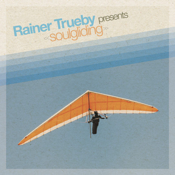 Rainer Trueby* ‎– Soulgliding (Vinyle neuf/New LP)