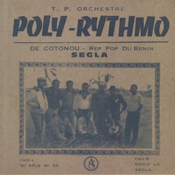 T. P. Orchestre Poly-Rythmo De Cotonou - Rep Pop Du Benin* – Segla (Vinyle neuf/New LP)