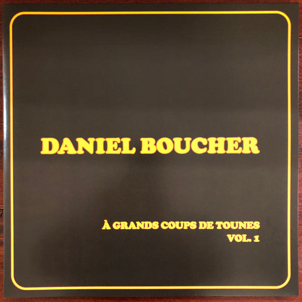 Daniel Boucher – À Grands Coups de Tounes Vol. 1 (Orange) (Vinyle usagé / Used LP)