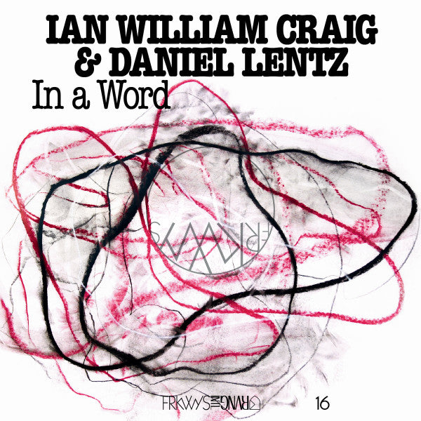 Ian William Craig, Daniel Lentz – Frkwys Vol. 16: In A Word (Vinyle neuf/New LP)