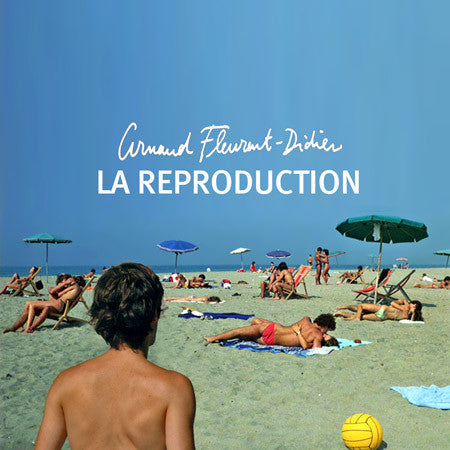 Arnaud Fleurent-Didier – La Reproduction (Vinyle neuf/New LP)