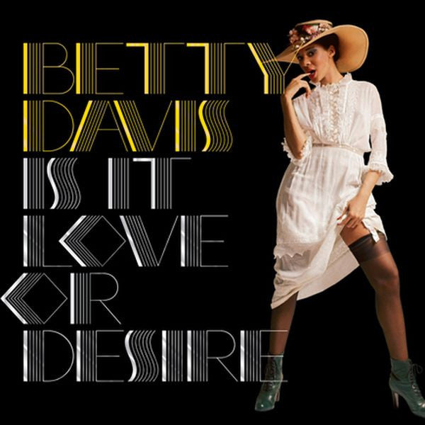 Betty Davis – Is It Love Or Desire (Vinyle neuf/New LP)