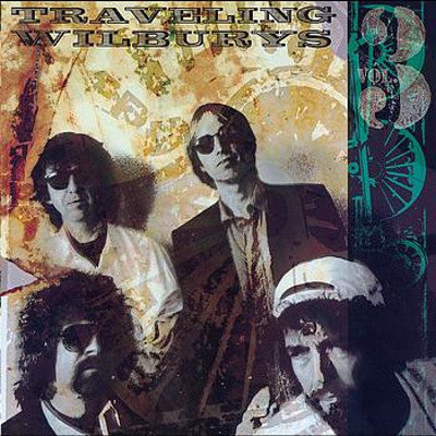 Traveling Wilburys – Vol. 3 (Vinyle neuf/New LP)