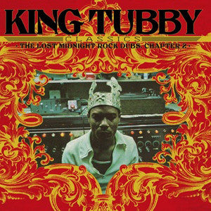 King Tubby – King Tubby's Classics: The Lost Midnight Rock Dubs Chapter 2 (Vinyle neuf/New LP)