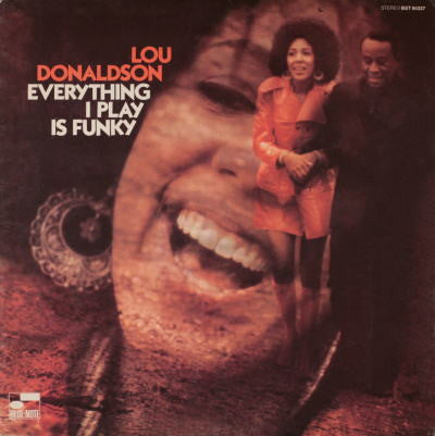 Lou Donaldson – Everything I Play Is Funky (Vinyle neuf/New LP)