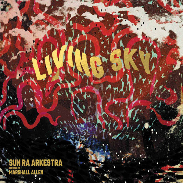 Sun Ra Arkestra* Directed By Marshall Allen – Living Sky (Vinyle neuf/New LP)
