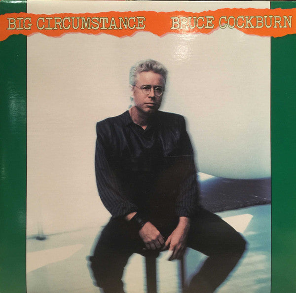 Bruce Cockburn – Big Circumstance (Vinyle usagé / Used LP)