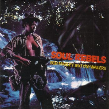 Bob Marley & The Wailers ‎– Soul Rebels (Vinyle neuf/New LP)