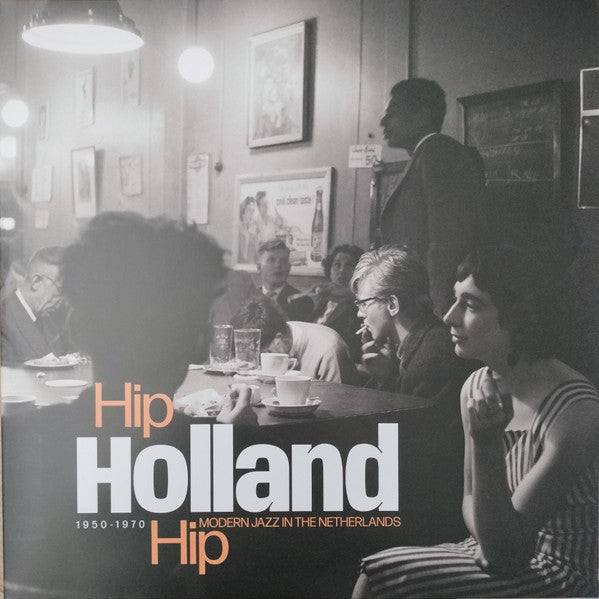 Various – Hip Holland Hip - Modern Jazz In The Netherlands 1950-1970 (Vinyle neuf/New LP)