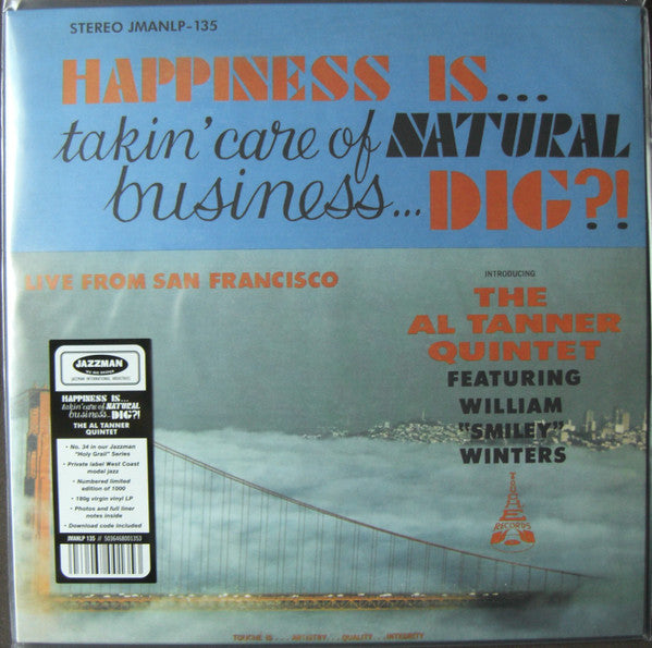 The Al Tanner Quintet Featuring William “Smiley” Winters* – Happiness Is... Takin' Care Of Natural Business... Dig?! (Vinyle neuf/New LP)