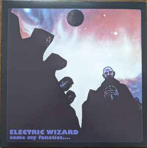 Electric Wizard – Come My Fanatics... (Vinyle neuf/New LP)