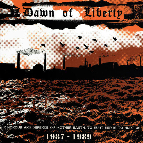 Dawn Of Liberty – In Honour And Defence Of Mother Earth. To Hurt Her Is To Hurt Us. (1987 - 1989) (Vinyle neuf/New LP)