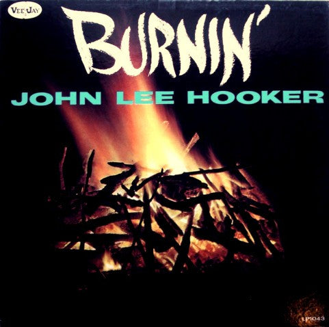 John Lee Hooker – Burnin' (Vinyle neuf/New LP)