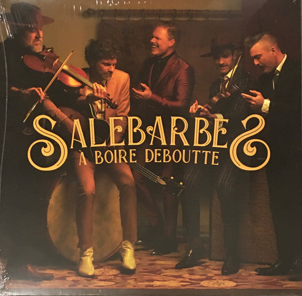 Salebarbes – À boire deboutte (Vinyle neuf/New LP)