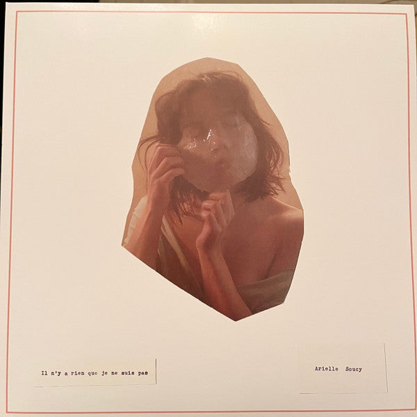Arielle Soucy – Il N'y A Rien Que Je Ne Suis Pas (Vinyle neuf/New LP)