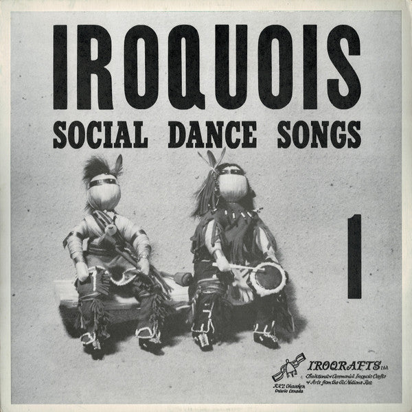 Iroquois – Social Dance Songs 1 (Vinyle usagé / Used LP)