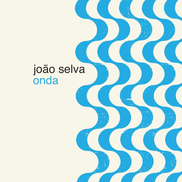 Joao Selva – Onda (Vinyle neuf/New LP)