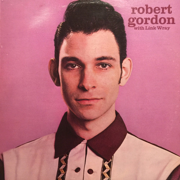 Robert Gordon With Link Wray – Robert Gordon With Link Wray (Vinyle usagé / Used LP)