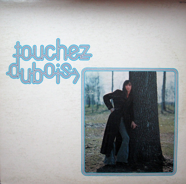 Claude Dubois – Touchez Dubois (Vinyle usagé / Used LP)