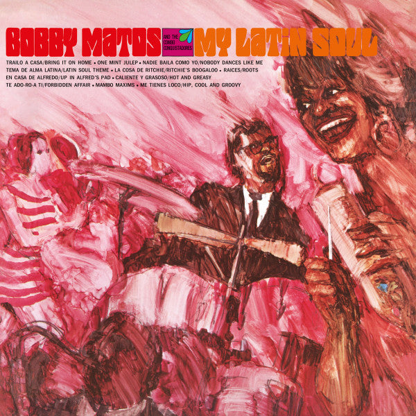 Bobby Matos And The Combo Conquistadores – My Latin Soul (Vinyle neuf/New LP)