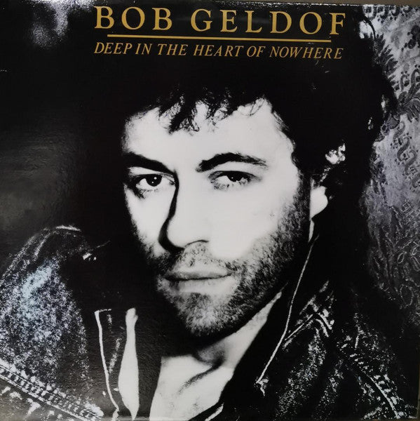 Bob Geldof – Deep In The Heart Of Nowhere (Vinyle usagé / Used LP)