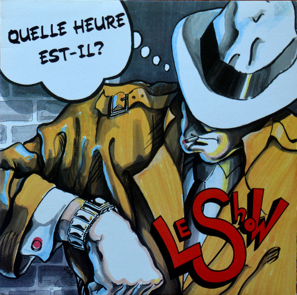 Le Show – Quelle Heure Est-Il ? (Vinyle usagé / Used LP)