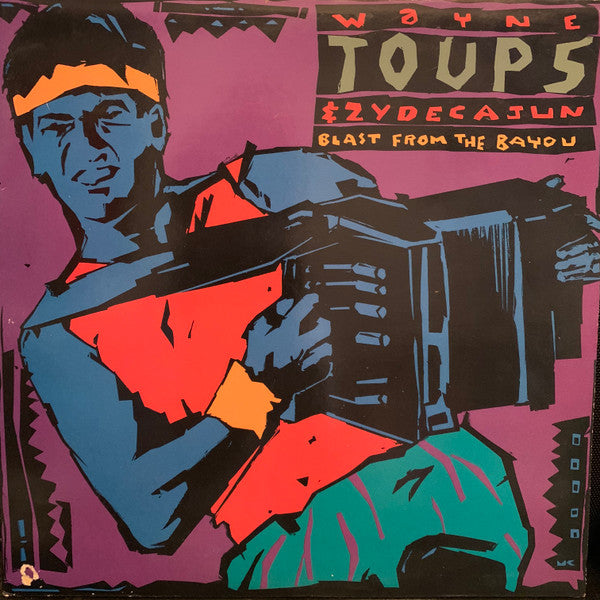 Wayne Toups & Zydecajun – Blast From The Bayou (Vinyle usagé / Used LP)