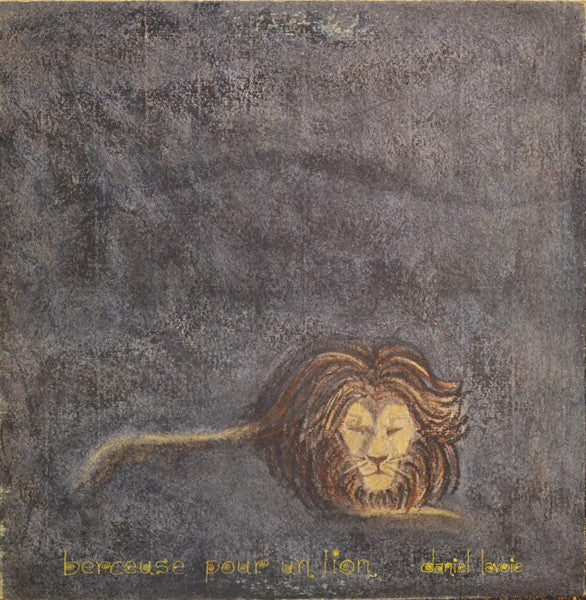 Daniel Lavoie – Berceuse Pour Un Lion (Vinyle usagé / Used LP)