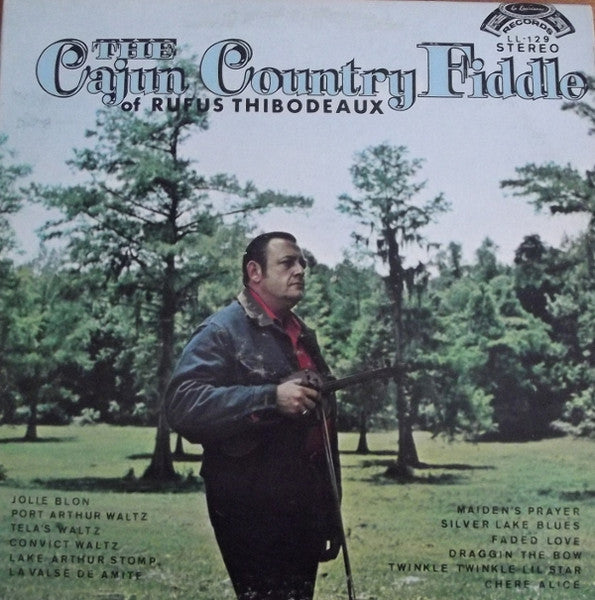 Rufus Thibodeaux – The Cajun Country Fiddle Of Rufus Thibodeaux (Vinyle usagé / Used LP)