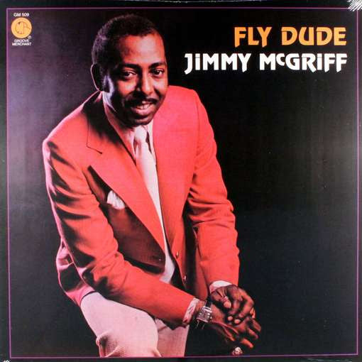 Jimmy McGriff – Fly Dude (Vinyle neuf/New LP)