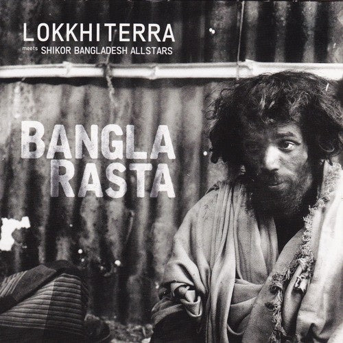 Lokkhi Terra Meets Shikor Bangladesh Allstars – Bangla Rasta (Vinyle neuf/New LP)