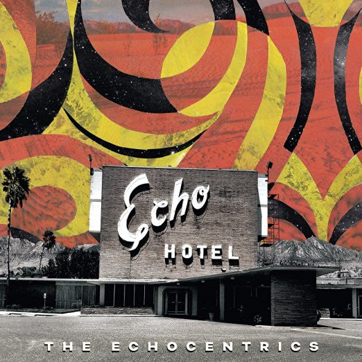 The Echocentrics – Echo Hotel (Vinyle neuf/New LP)