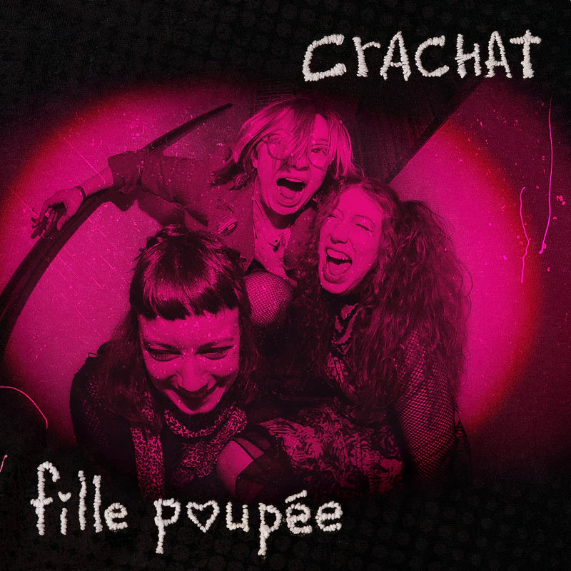 CRACHAT - Fille Poupée (Vinyle neuf/New LP)